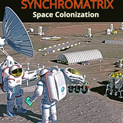 Synchromatrix - Space Colonization