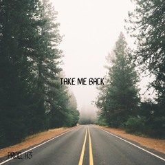 Take Me Back [Prod. H3]