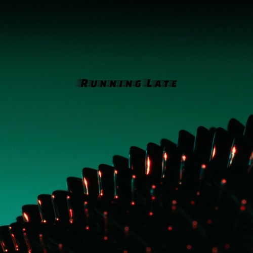 Running Late