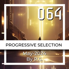 P.S.064 (May-2024). The Best Of Melodic Techno & Progressive House (Mixed By P.S)