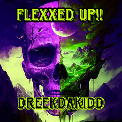 Flexxed Up!!