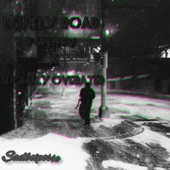 J-Spliffy x SlightlyOverrated - Lonely Road