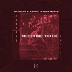 Sam Luck & Jordan Jane - Need Me To Be (feat. MVTTIE) [roseboy & OHILO Remix]