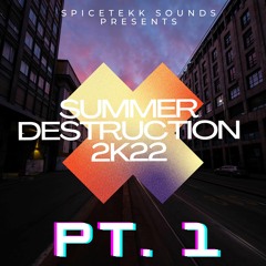 Summer Destruction 2K22