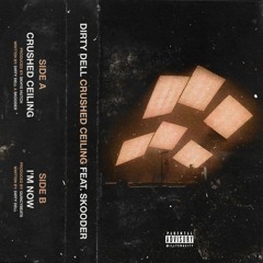 CRUSHED CEILINGS (feat. Skooder)