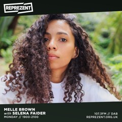 Reprezent Radio: Melle Brown with Selena Faider  | 30.11.20