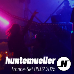 huntemueller Trance-Set 05.02.2025