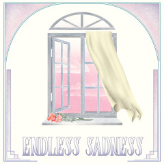 Endless Sadness