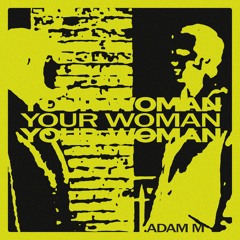 YOUR WOMAN [FREE DOWNLOAD]