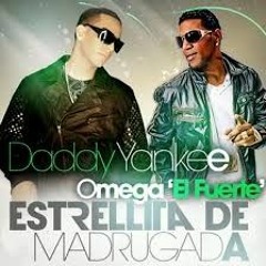 Daddy Yankee Ft Omega El Fuerte - Estrellita De Madrugada
