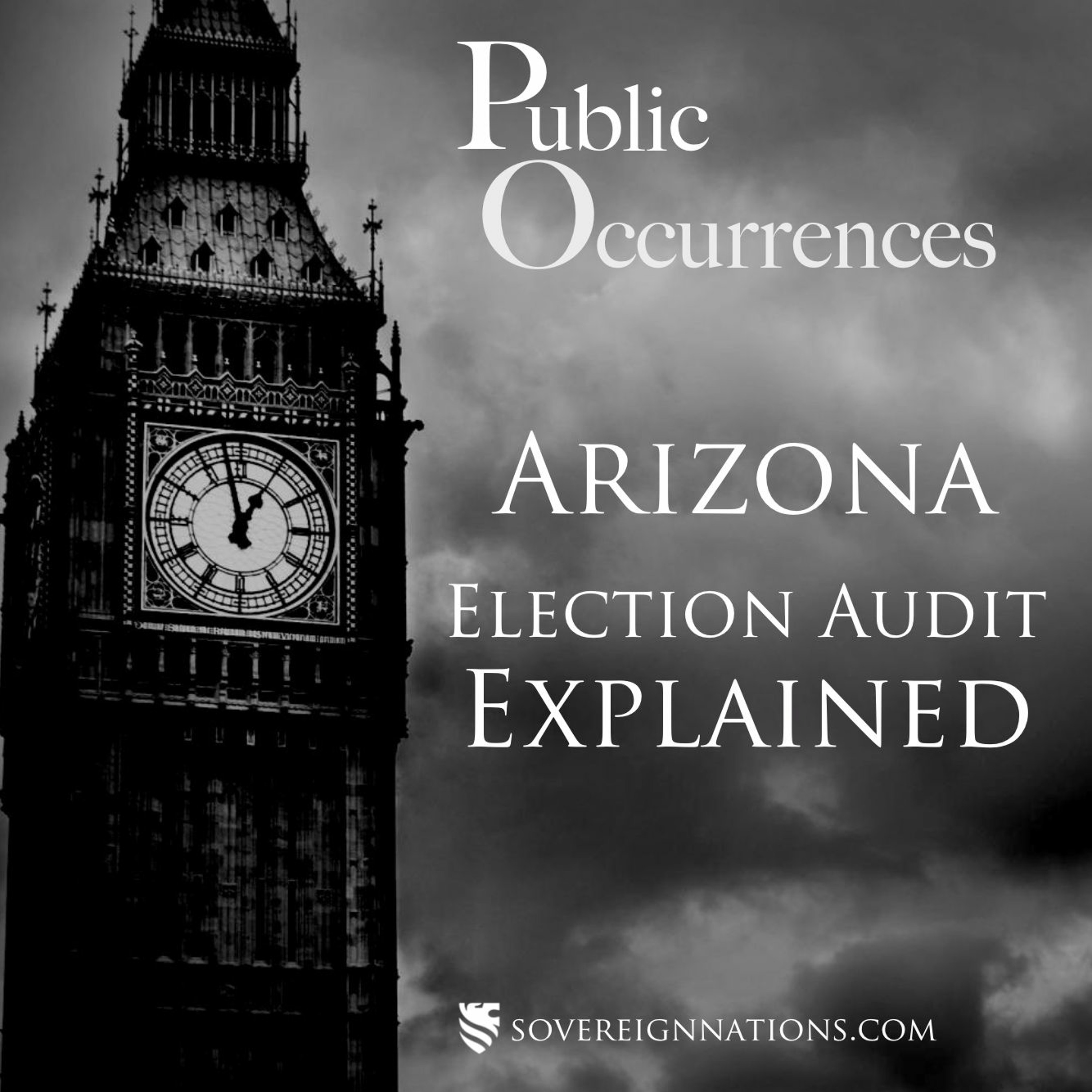 The Arizona Election Audit Explained | Public Occurrences, Ep. 32