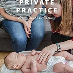 FREE EBOOK 🗃️ Lactation Private Practice: From Start to Strong by  Annie Frisbie IBC