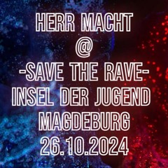 Herr Macht @ Insel der Jugend -Save the Rave-  26.10.2024 (Vinyl Set)
