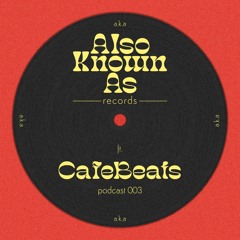 AKA Podcast 003 - CafeBeats