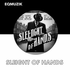 Sleight Of Hands