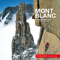 [GET] EPUB 💖 Mont Blanc: The Finest Routes by  Philippe Batoux &  Paul Henderson KIN