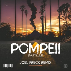 Bastille - Pompeii (Joel Freck Remix) [Filtered For Copyright]