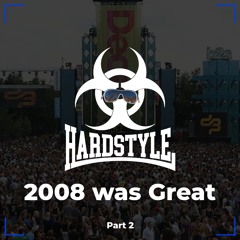2008 Was Great Part 2 - Hardstyle Classics Mix