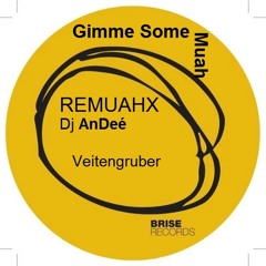 Gimme Some Muah (Remix An Deé) - Veitengruber