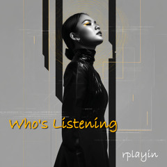 Whos listening(HD)