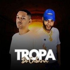 Tropa Do Cabana ((Mc 7 Rei E Dj Jeffinho Thug))