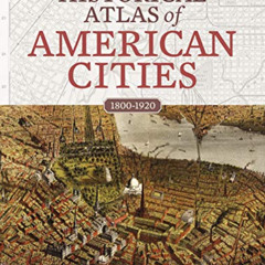 [GET] EPUB 📩 The Family Tree Historical Atlas of American Cities by  Allison Dolan &