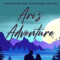 Ari's Adventure: A Moonshire Bay Small Town Romance Book 2