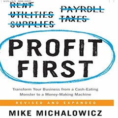 [Get] EBOOK EPUB KINDLE PDF Profit First: Transform Your Business from a Cash-Eating Monster to a Mo