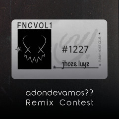 adondevamos?? (funnynoiseclub006) [Jhoze Luyz Remix]