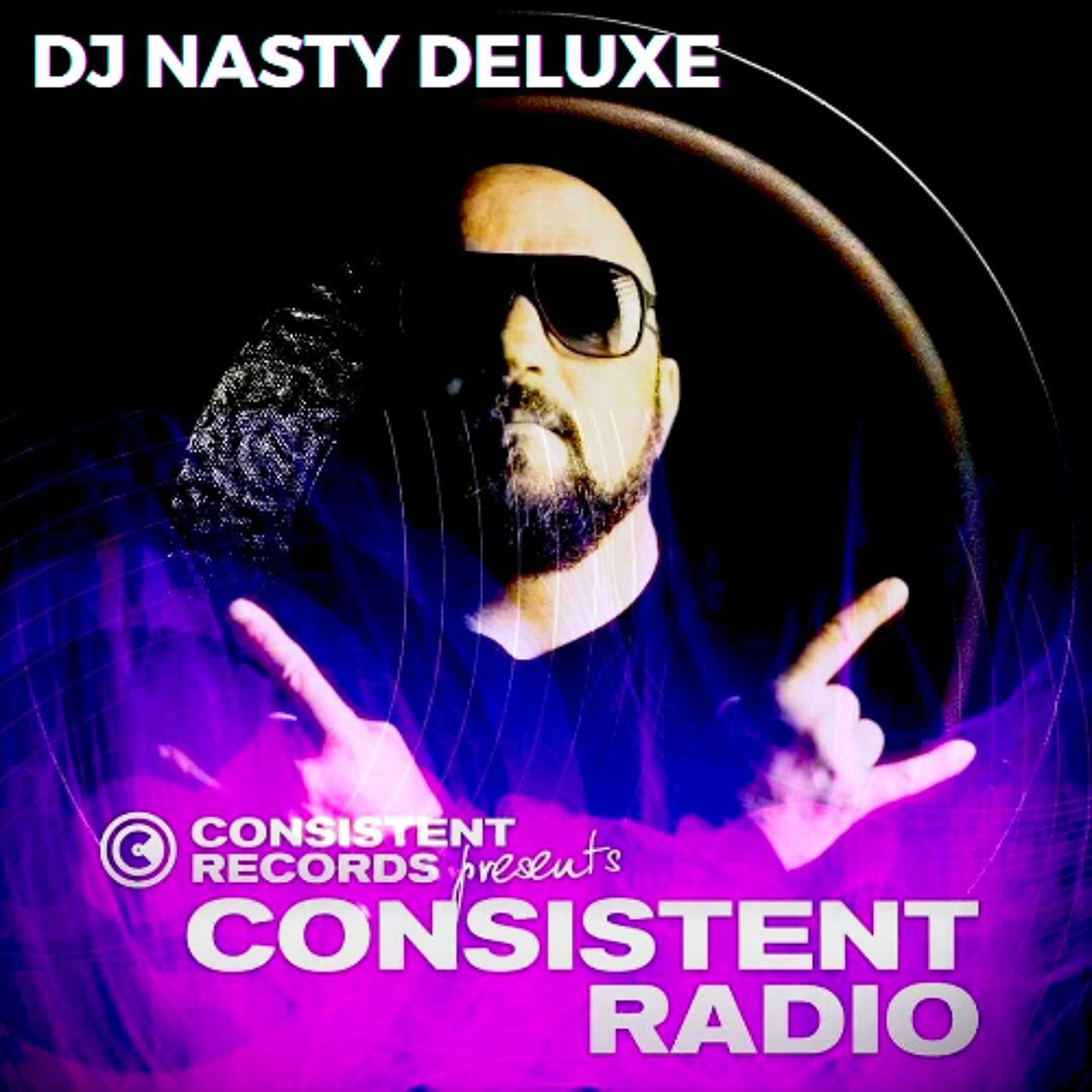 Consistent Radio feat. DJ NASTY DELUXE (Week 11 - 2025 1st hour) episode artwork