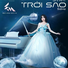 Trời Sao - 52Hz, Em Xinh Say Hi