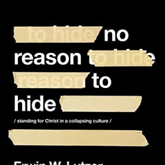 free PDF 📥 No Reason to Hide Workbook: Standing for Christ in a Collapsing Culture b