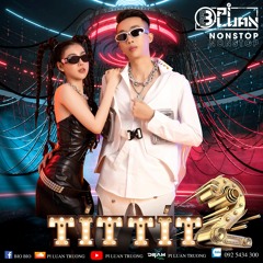 Tít Tít 2  - PiLuanTruong