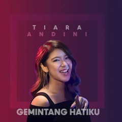 TIARA - GEMINTANG HATIKU