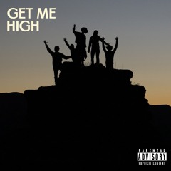 GET ME HIGH