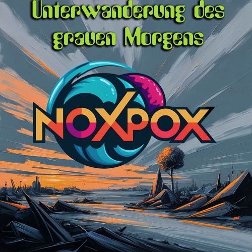 noxpox - morgengraue Unterwanderung
