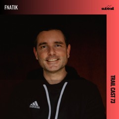 Trial Cast 73 - Fnatik