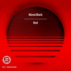 RED - Wave2Back (Original Mix)