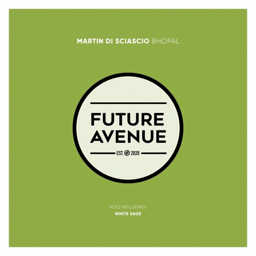 Martin Di Sciascio - Bhopal [Future Avenue]