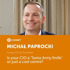 Leadership Deep Dive with Michał Paprocki - Group CIO at Euroclear