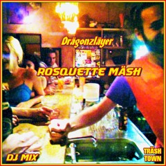 Drägonzläyer - Rosquette Mäsh [DJ Mix]