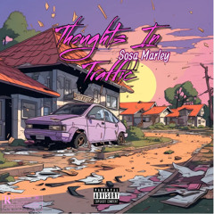 Sosa Marley- Thoughts In Traffic