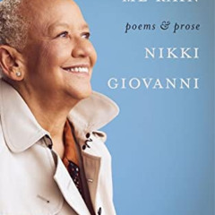 ACCESS KINDLE ✅ Make Me Rain: Poems & Prose by  Nikki Giovanni [EPUB KINDLE PDF EBOOK