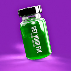 Leotrix & Black Carl! - Get Your Fix