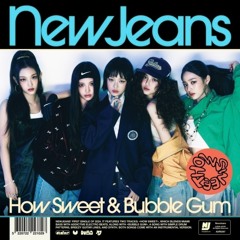 NewJeans - Bubble Gum (TBK Birds and the Bees bootleg remix)