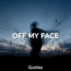 Off My Face (Gustixa Remix)