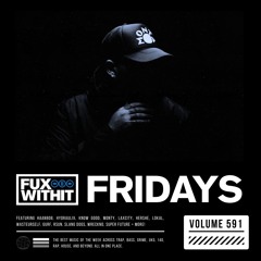 FUXWITHITFRIDAYS - 591