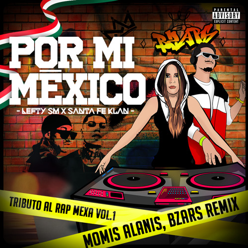 Stream Por Mi Mèxico Lefty Sm X Santa Fe Klan Momis Alanis Bzars