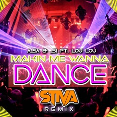 Stiva - Makin Me Wanna Dance