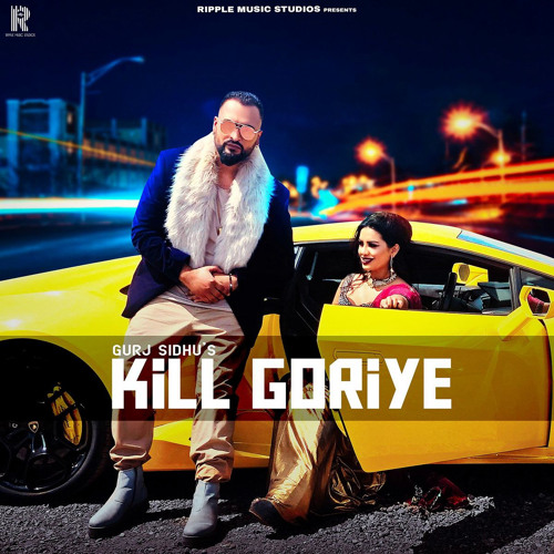 Kill Goriye by gurj sidhu